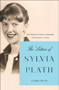 Cover Letters of Sylvia Plath Vol 2