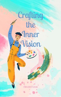 Cover Crafting the Inner Vision