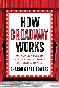 Cover How Broadway Works