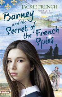 Cover Barney and the Secret of the French Spies (The Secret History Series, #4)