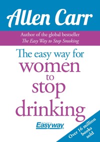 Cover Easy Way for Women to Stop Drinking
