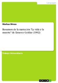 Cover Resumen de la narración "La vida y la muerte" de Ernesto Goldar (1992)