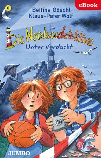 Cover Die Nordseedetektive. Unter Verdacht [6]