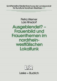 Cover Ausgeblendet? — Frauenbild und Frauenthemen im nordrhein-westfälischen Lokalfunk