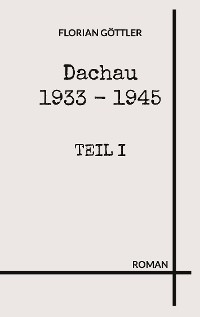 Cover Dachau 1933 - 1945