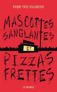 Cover Mascottes sanglantes et pizzas frettes