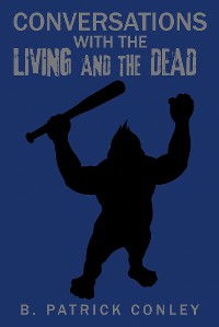 Cover Conversations with the Living and the Dead