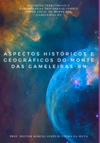 Cover Aspectos Históricos E Geográficos Do Monte Das Gameleiras-rn