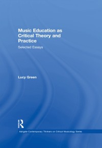Cover Music Education as Critical Theory and Practice