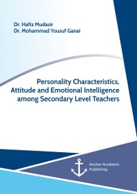 Cover Personality Characteristics, Attitude and Emotional Intelligence among Secondary Level Teachers