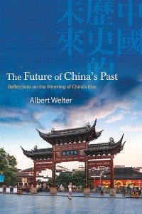 Cover The Future of China's Past