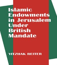 Cover Islamic Endowments in Jerusalem Under British Mandate