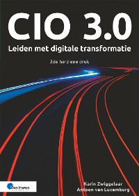 Cover CIO 3.0 – Leiden met digitale transformatie – 2de herziene druk