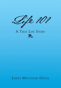 Cover Life 101 - a True Life Story