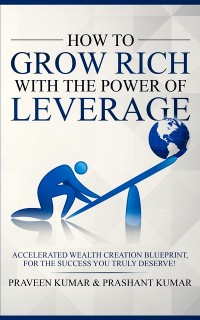 Cover How to Grow Rich with The Power of Leverage
