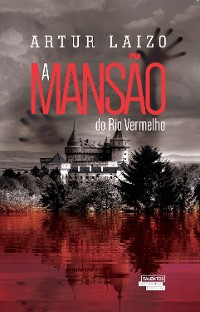 Cover A mansão do rio vermelho