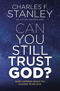 Cover Can You Still Trust God?