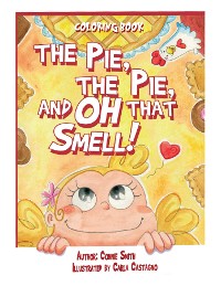 Cover The Pie, The Pie and Oh That Smell!
