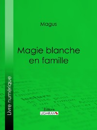 Cover Magie blanche en famille