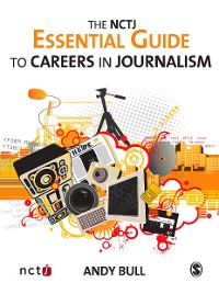 Cover The NCTJ Essential Guide to Careers in Journalism