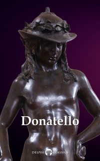 Cover Delphi Complete Works of Donatello (Illustrated)