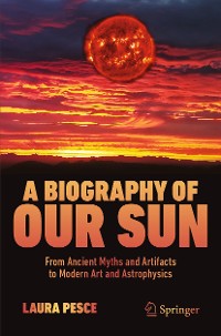 Cover A Biography of Our Sun