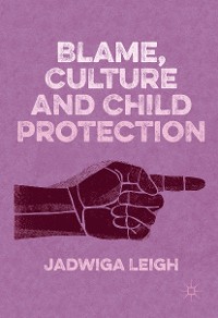 Cover Blame, Culture and Child Protection