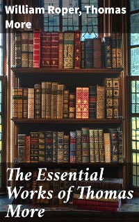 Cover The Essential Works of  Thomas More