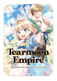 Cover Tearmoon Empire (Manga) Volume 5