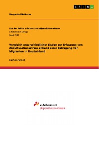 Cover Vergleich unterschiedlicher Skalen zur Erfassung von Akkulturationsstress anhand einer Befragung von Migranten in Deutschland