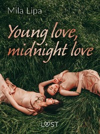 Cover Young love, midnight love – lesbijskie opowiadanie erotyczne
