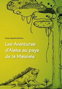 Cover Les Aventures d Aisha au pays de la Malaisie