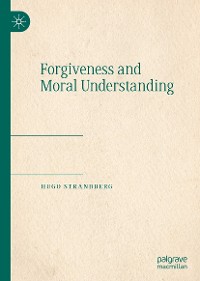 Cover Forgiveness and Moral Understanding