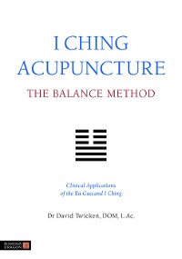 Cover I Ching Acupuncture - The Balance Method