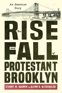 Cover The Rise and Fall of Protestant Brooklyn