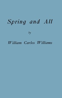 Cover Spring and All (Facsimile Edition)