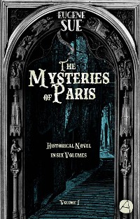 Cover The Mysteries of Paris. Volume 1