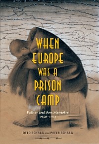 Cover When Europe Was a Prison Camp