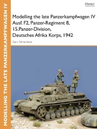 Cover Modelling the late Panzerkampfwagen IV Ausf. F2, Panzer-Regiment 8, 15.Panzer-Division, Deutsches Afrika Korps, 1942