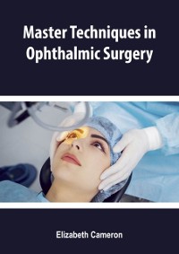 Cover Master Techniques in Ophthalmic Surgery