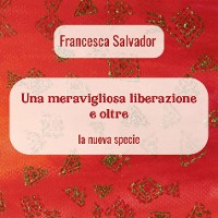 Cover Una meravigliosa liberazione e oltre