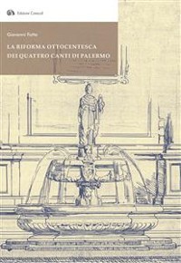 Cover La riforma ottocentesca dei Quattro Canti di Palermo