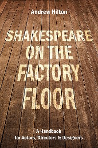 Cover Shakespeare on the Factory Floor
