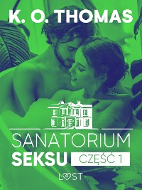 Cover Sanatorium Seksu 1: Igor – seria erotyczna