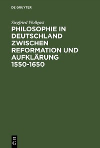 Cover Philosophie in Deutschland zwischen Reformation und Aufklärung 1550–1650
