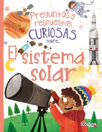 Cover Preguntas y respuestas curiosas sobre... El sistema solar