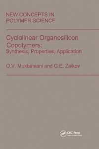 Cover Cyclolinear Organosilicon Copolymers: Synthesis, Properties, Application