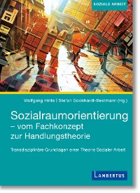 Cover Sozialraumorientierung - vom Fachkonzept zur Handlungstheorie