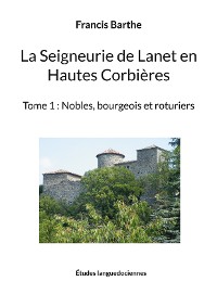 Cover La Seigneurie de Lanet en Hautes Corbières