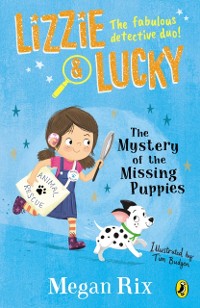 Cover Lizzie and Lucky: The Mystery of the Missing Puppies